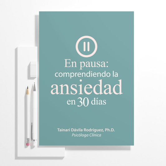 En pausa: comprendiendo la ansiedad en 30 días