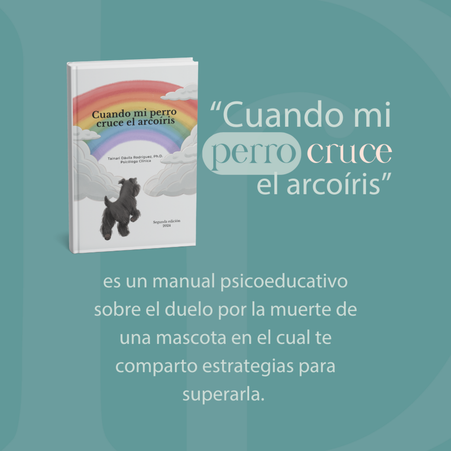 Cuando mi perro cruce el arcoíris (Segunda edición)