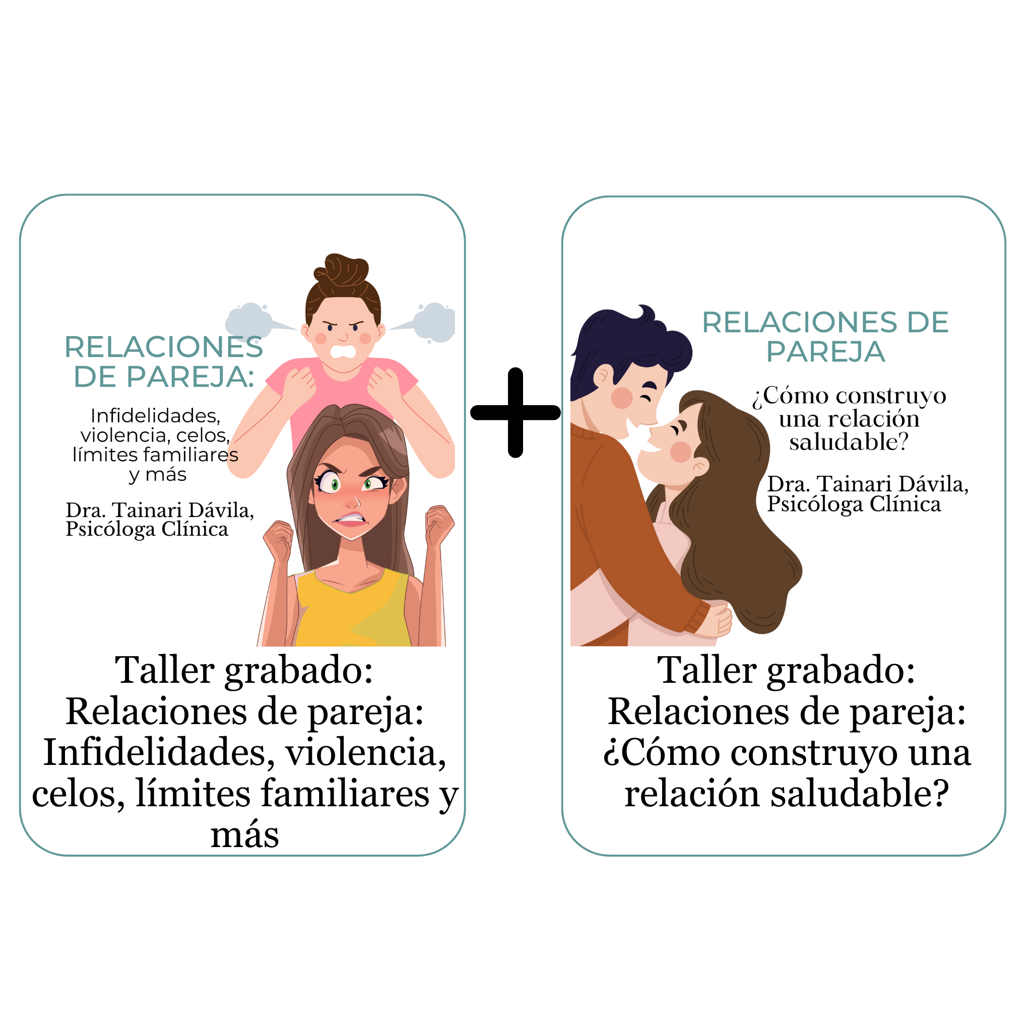 Taller grabado: Relaciones de pareja: Infidelidades, violencia, celos, límites familiares y más + Taller grabado: Relaciones de pareja: ¿Cómo construyo una relación saludable?